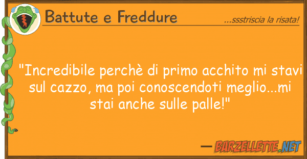 Battute e Freddure "incredibile perchè primo acchito