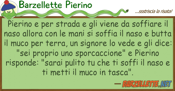 Barzellette Pierino pierino strada viene soff