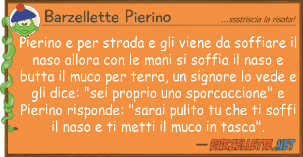Barzellette Pierino pierino strada viene soff