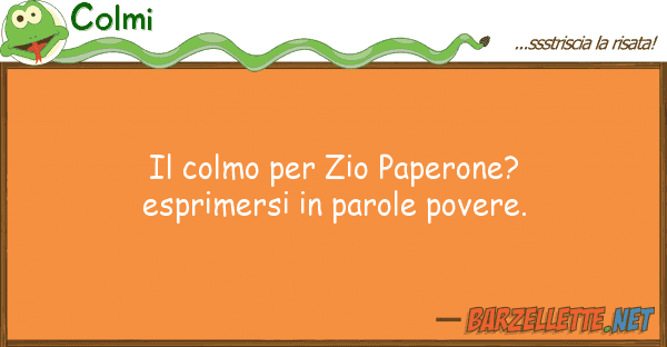 Colmi colmo zio paperone? esprimersi