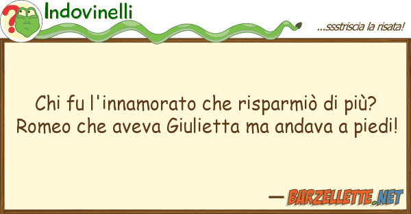 Indovinelli fu l'innamorato risparmiò pi