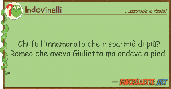 Indovinelli fu l'innamorato risparmiò pi