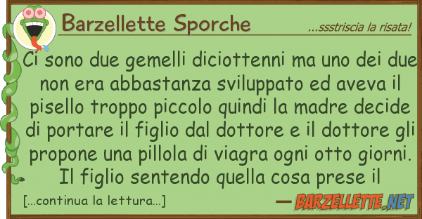 Barzellette Sporche sono due gemelli diciottenni d
