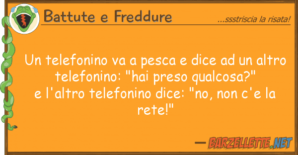 Battute e Freddure telefonino va pesca dice