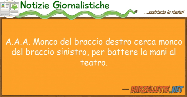 Notizie Giornalistiche a.a.a. monco braccio destro cerca m