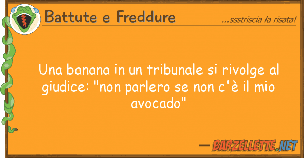 Battute e Freddure banana tribunale rivolge