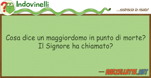 Indovinelli cosa dice maggiordomo punto mor