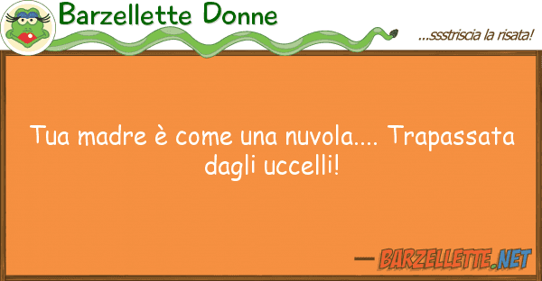 Barzellette Donne madre è nuvola.... trapass