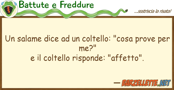 Battute e Freddure salame dice coltello: "cosa pro
