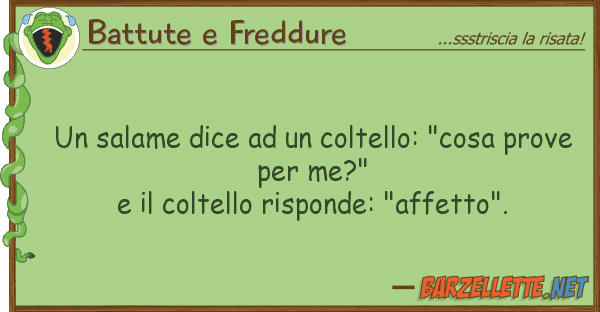 Battute e Freddure salame dice coltello: "cosa pro