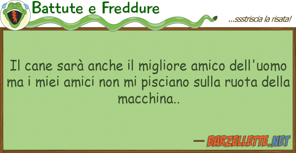 Battute e Freddure cane sarà migliore amico de