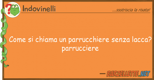 Indovinelli chiama parrucchiere senza lac