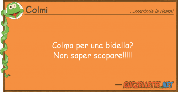 Colmi colmo bidella? saper scopare
