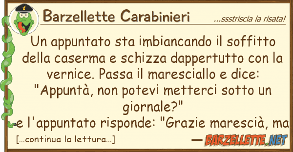 Barzellette Carabinieri appuntato sta imbiancando soffitto