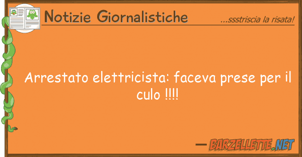 Notizie Giornalistiche arrestato elettricista: faceva prese