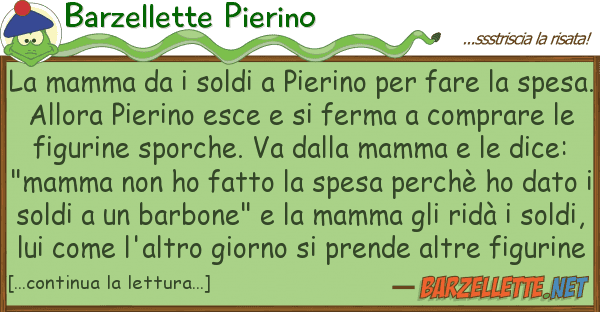 Barzellette Pierino mamma soldi pierino fare