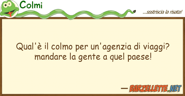 Colmi qual'è colmo un'agenzia viagg