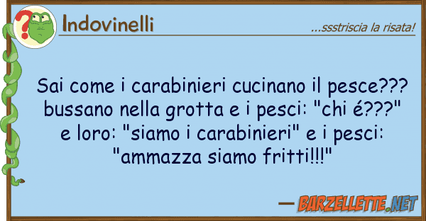 Indovinelli sai carabinieri cucinano pesce