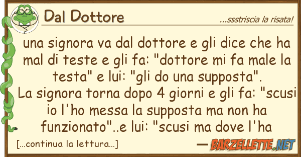 Dal Dottore signora va dottore dice ch