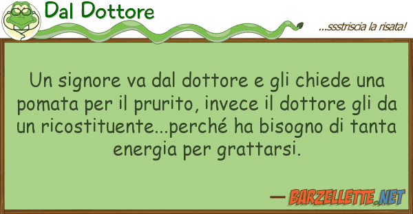 Dal Dottore signore va dottore chiede u