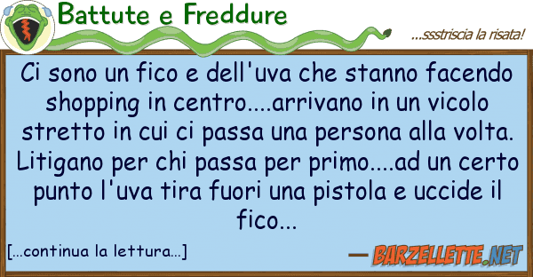 Battute e Freddure sono fico dell'uva stanno fa