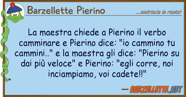 Barzellette Pierino maestra chiede pierino verbo cam