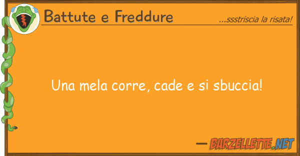 Battute e Freddure mela corre, cade sbuccia!