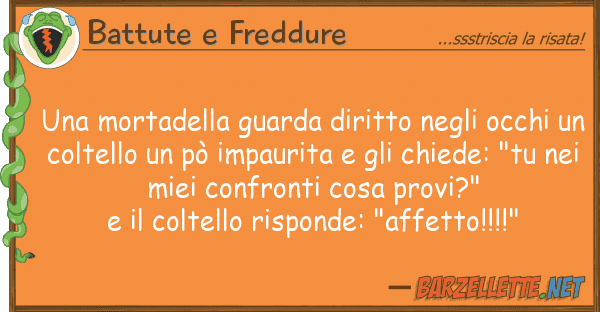 Battute e Freddure mortadella guarda diritto occh