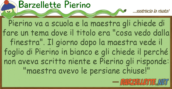 Barzellette Pierino pierino va scuola maestra ch