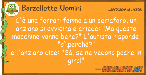 Barzellette Uomini c'è ferrari ferma semaforo,