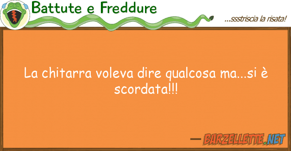 Battute e Freddure chitarra voleva dire qualcosa ma...si