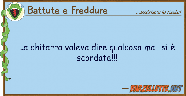 Battute e Freddure chitarra voleva dire qualcosa ma...si