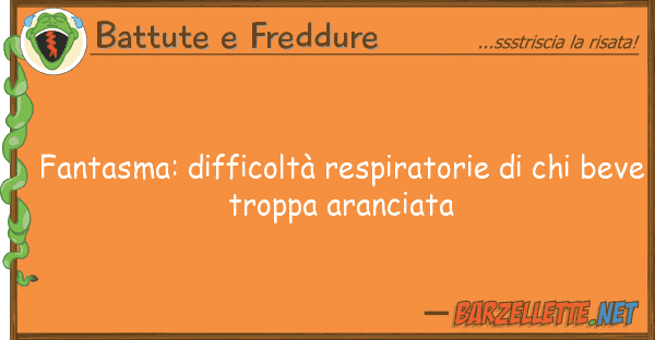 Battute e Freddure fantasma: difficoltà respiratorie ch