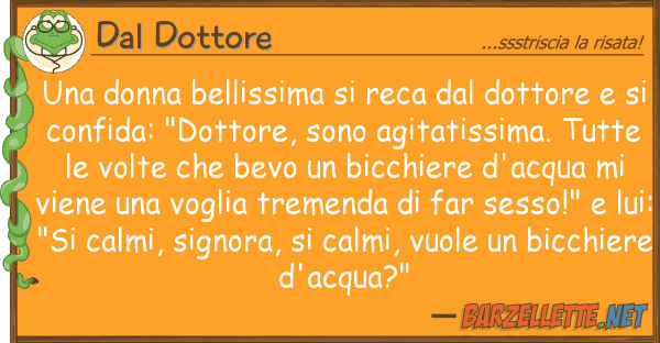 Dal Dottore donna bellissima reca dottore