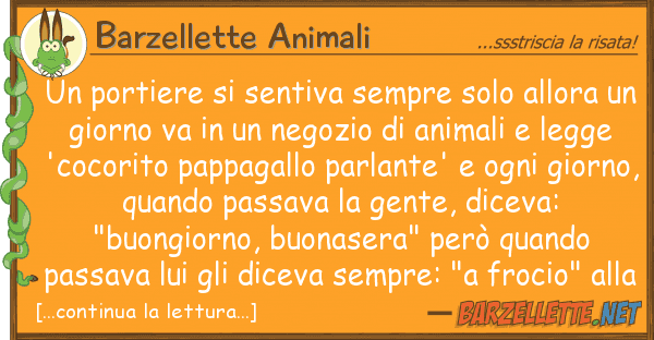 Barzellette Animali portiere sentiva sempre solo allor