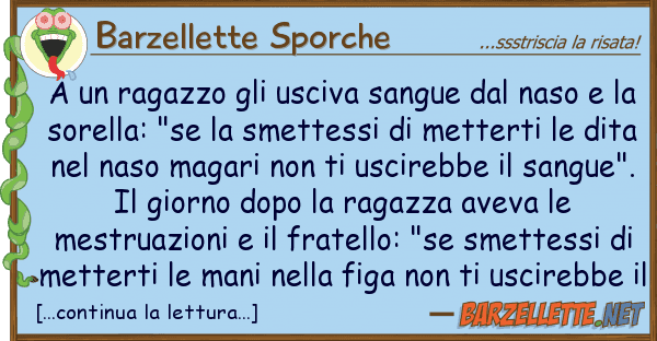Barzellette Sporche ragazzo usciva sangue naso