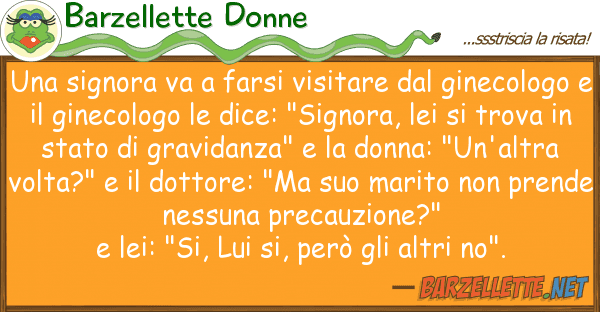 Barzellette Donne signora va farsi visitare gine
