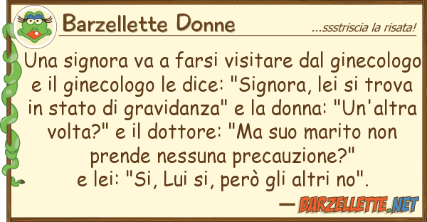 Barzellette Donne signora va farsi visitare gine