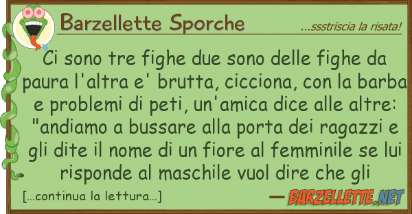 Barzellette Sporche sono tre fighe due sono fighe d