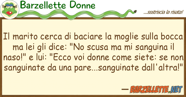 Barzellette Donne marito cerca baciare moglie