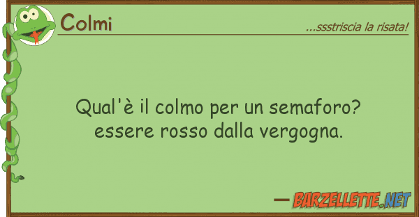 Colmi qual'è colmo semaforo? essere