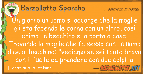 Barzellette Sporche giorno uomo accorge mogl