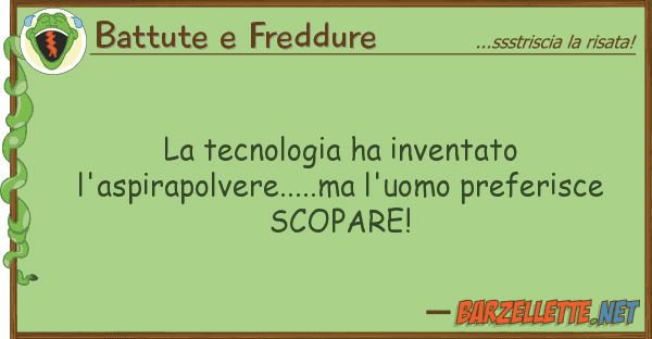 Battute e Freddure tecnologia ha inventato l'aspirapolve