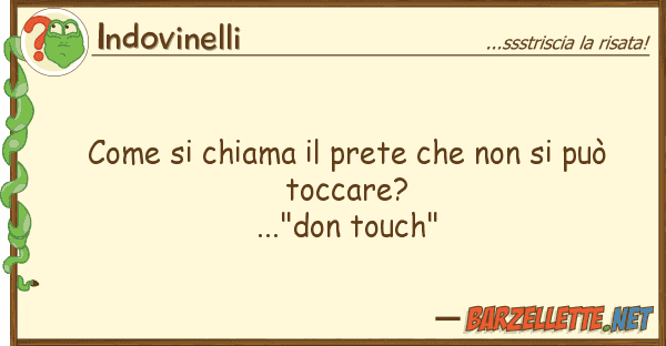 Indovinelli chiama prete può