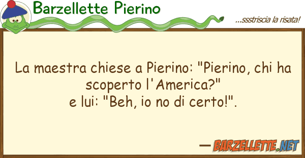 Barzellette Pierino maestra chiese pierino: "pierino,