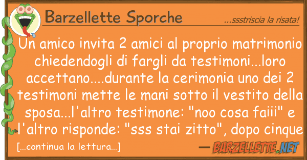 Barzellette Sporche amico invita 2 amici proprio matri