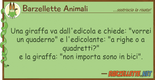 Barzellette Animali giraffa va dall'edicola chiede: "v