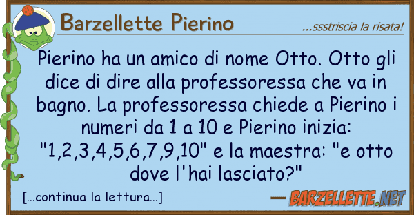 Barzellette Pierino pierino ha amico nome otto. otto g