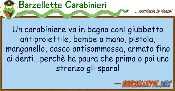 Barzellette Carabinieri carabiniere va bagno con: giubbett