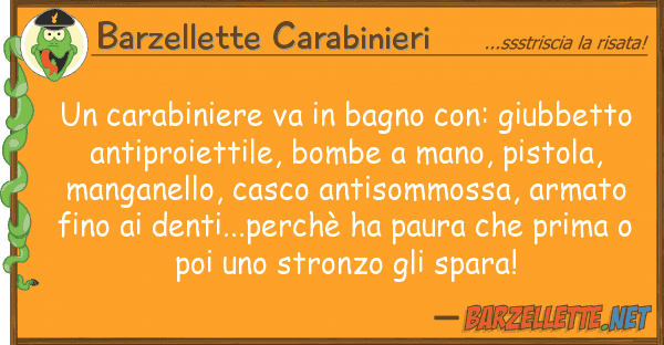 Barzellette Carabinieri carabiniere va bagno con: giubbett
